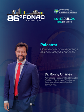 Inovação e segurança jurídica nas contratações públicas estarão em debate com Dr. Ronny Charles