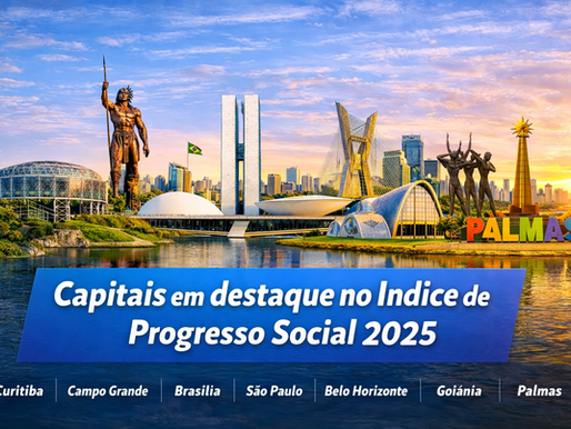 Capitais brasileiras se destacam no Índice de Progresso Social 2025