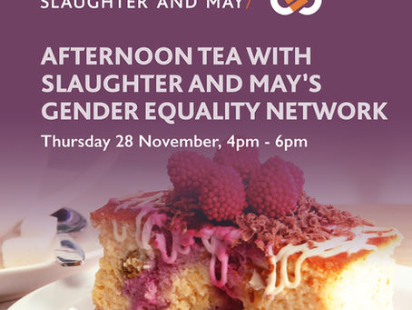 Afternoon Tea, Slaughter and May's Gender Equality Network