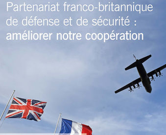 Partenariat franco-britannique de défense et de sécurité : améliorer notre coopération