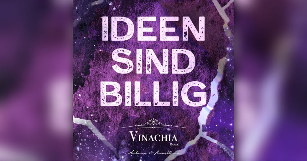 ✨Ideen sind billig …✨