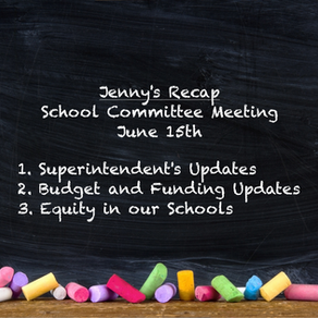Jenny's Recap of the June 15th, 2020 School Committee Meeting