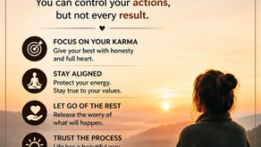 Do Your Karma, Trust the Outcome 🌿