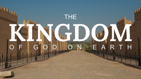 The Kingdom of God on Earth - July 12, 2026