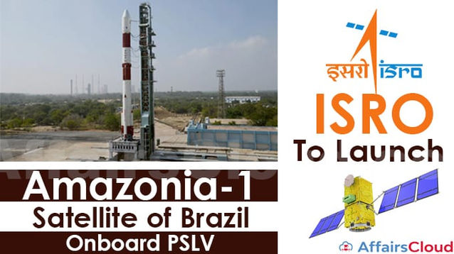 ISRO to launch Brazil’s Amazonia-1 by month-end