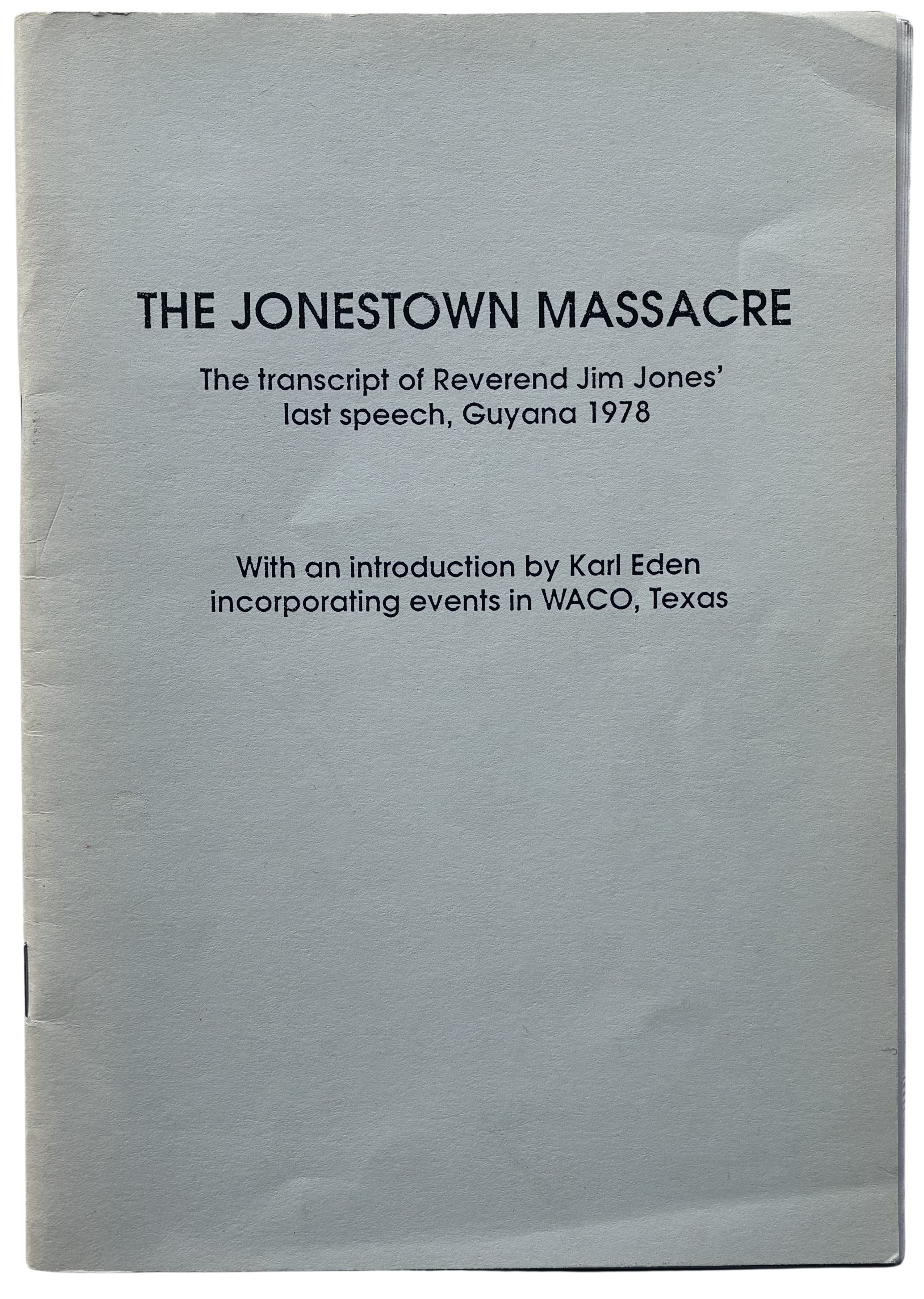 Reverend Jim Jones: THE JONESTOWN MASSACRE