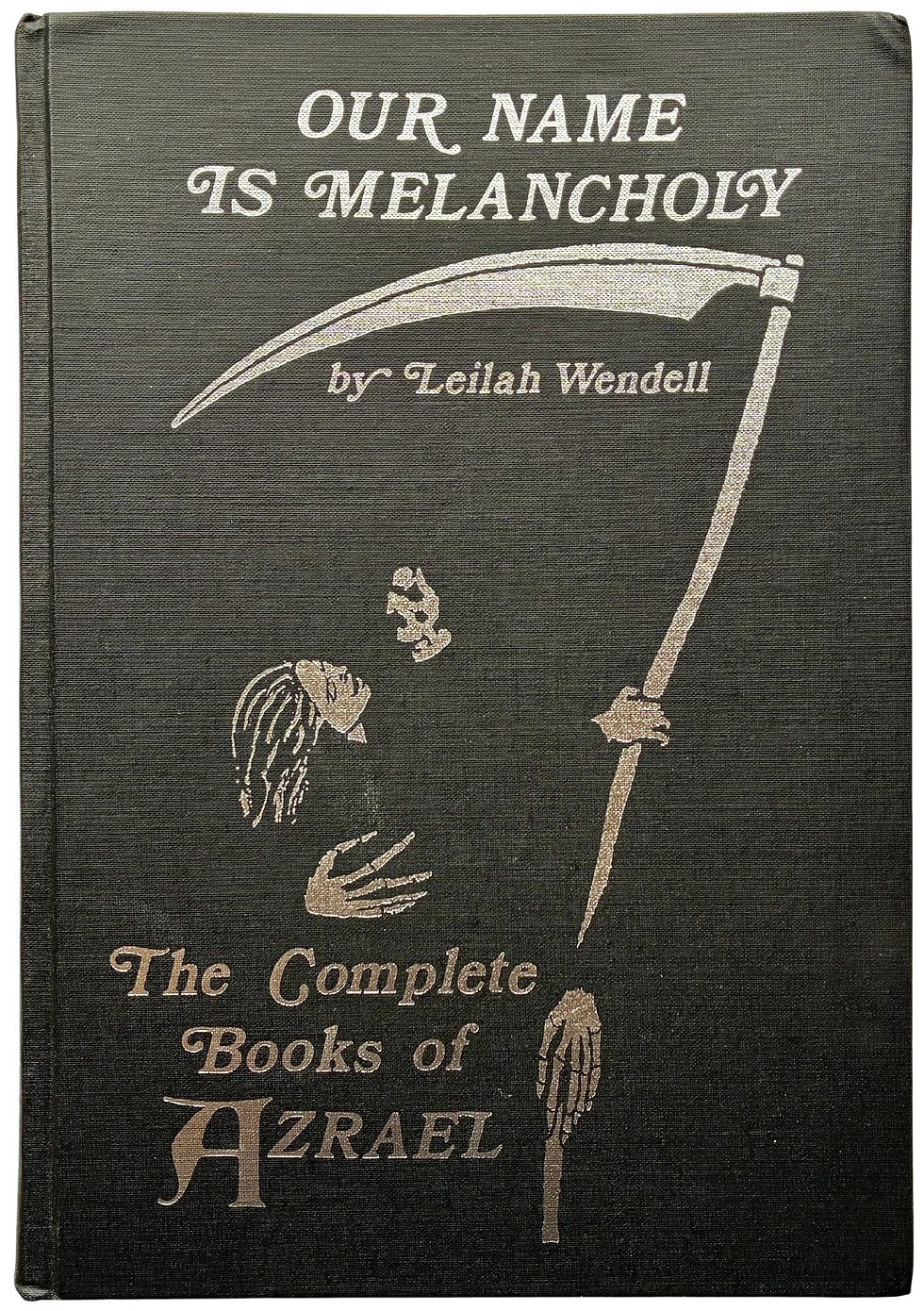 Leilah Wendell: OUR NAME IS MELANCHOLY