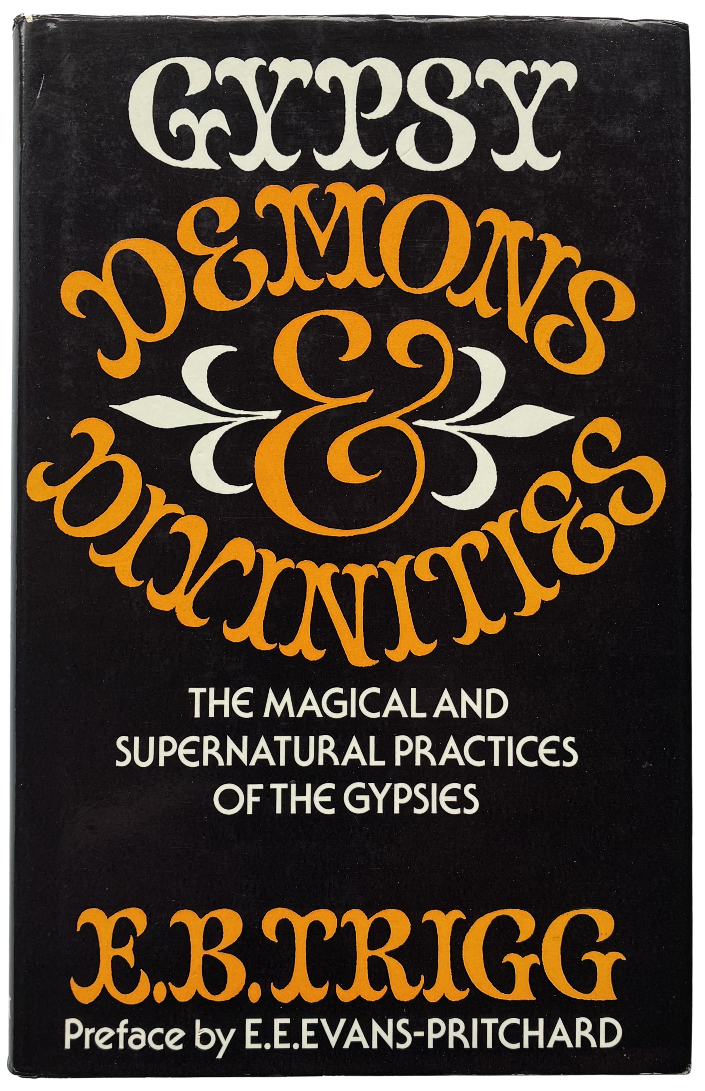 E. B. Trigg: GYPSY DEMONS AND DIVINITIES
