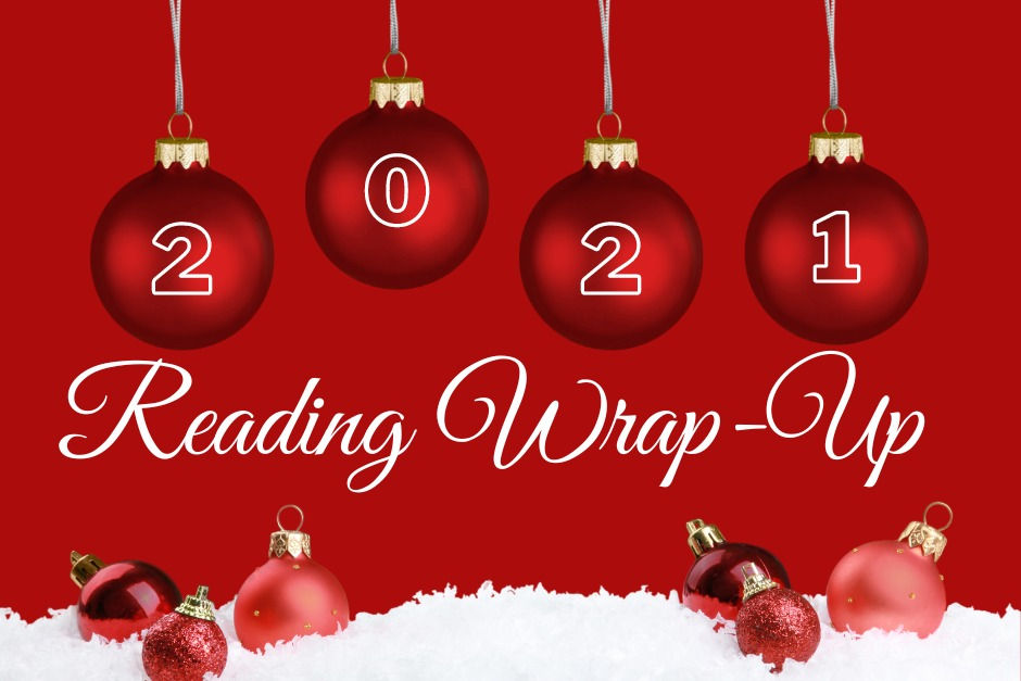 2021 Reading Roundup + Reading Goals of 2022