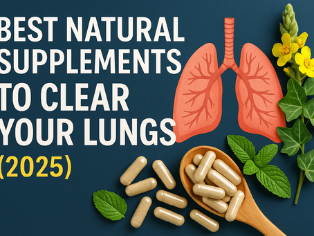 Cover image showing capsules, herbs, and healthy lungs with bold title “Best Natural Supplements to Clear Your Lungs (2025)”
