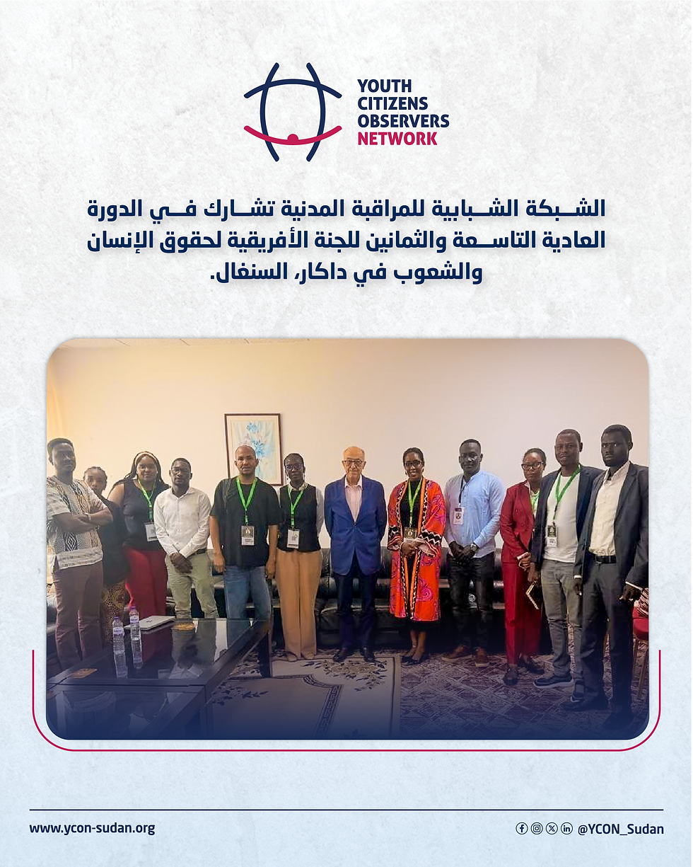 The Youth Citizens Observers Network Participates in the 89th Ordinary Session of the African Commission on Human and Peoples’ Rights in Dakar, Senegal.