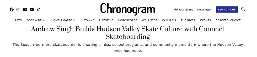 Chronogram Magazine - Building the Hudson Valley Skateboarding Scene with Andrew Singh and Connect Skateboarding