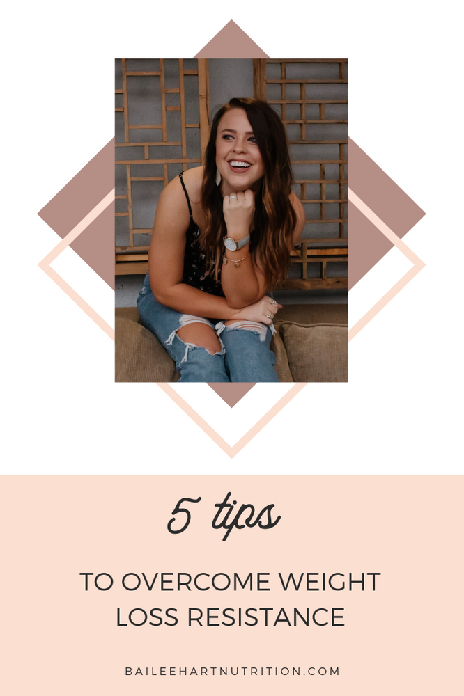 5 Tips to Weight Loss Resistance