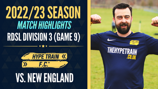 RDSL Division 3 Match Highlights (2022/23 Season) - Game 9: Hype Train FC vs. New England