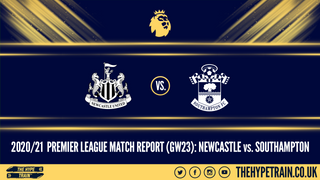 Premier League Match Report (06/02/21): Newcastle 3-2 Southampton