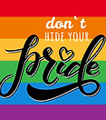 A Pride Logo with the words "Don't Hide Your Pride" 