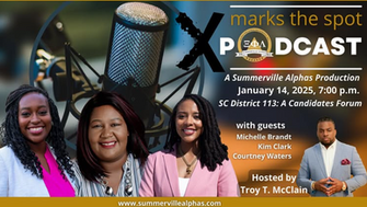 X Marks the Spot: SC District 113: A Candidates Forum