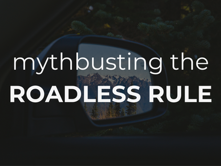 Mythbusting the Roadless Rule