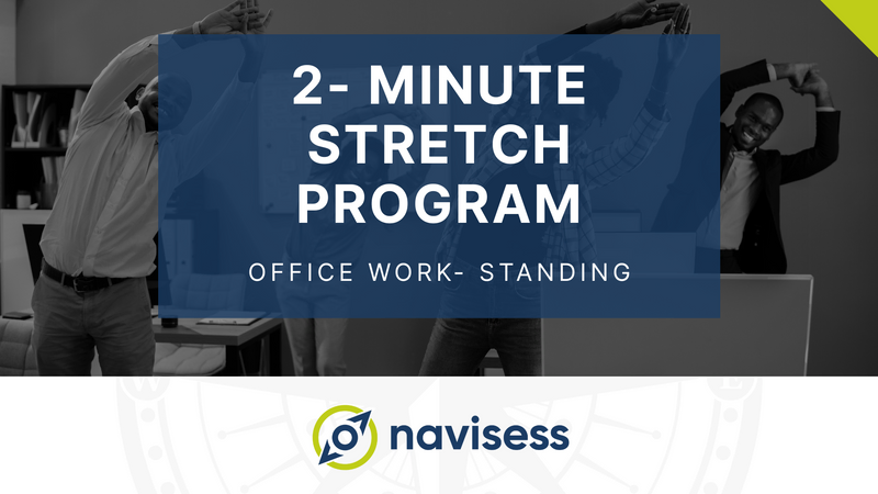 Navisess2 minute stretch programs Office work standing