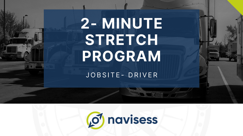 Navisess 2-minute stretch programs jobsite drivers