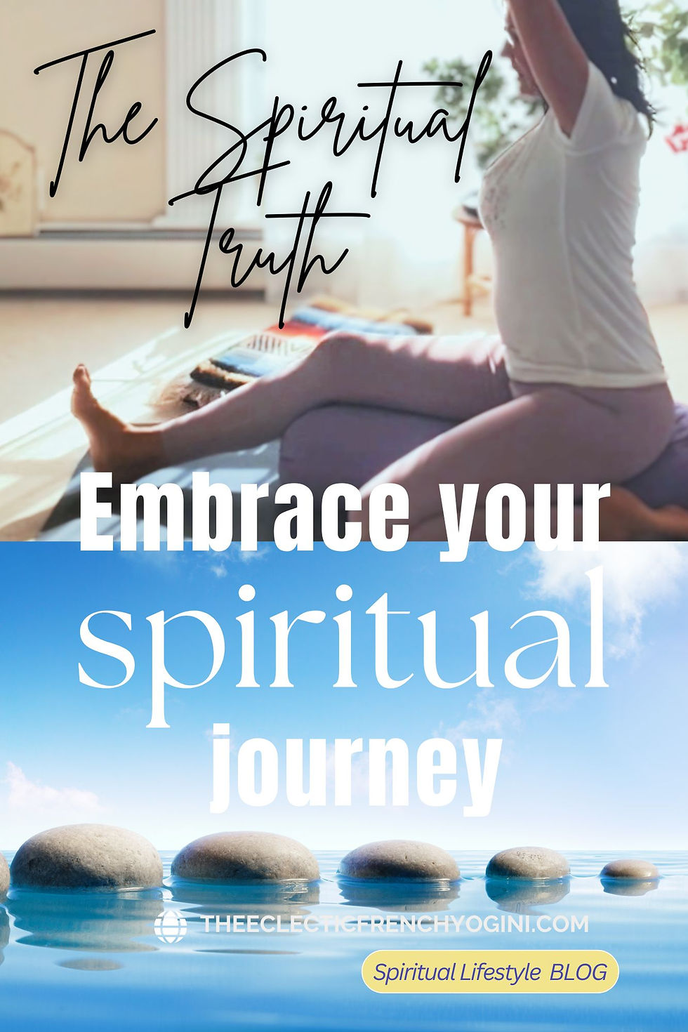 A person meditates on a mat in a serene room. Text overlay reads "The Spiritual Truth" and "Embrace your spiritual journey." Stones on water.