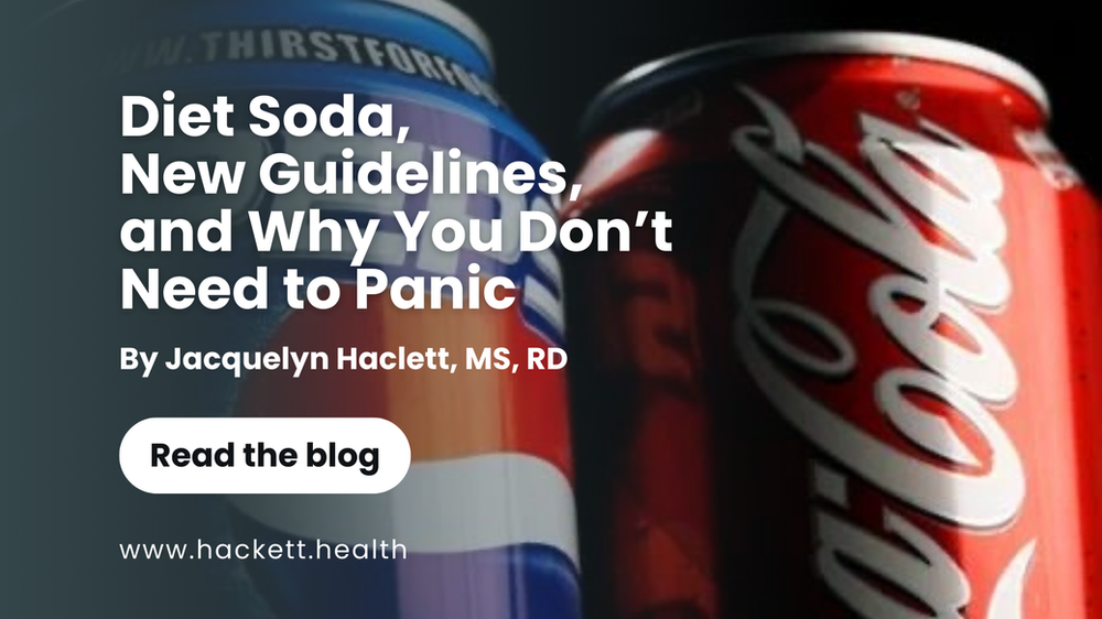 Diet Soda, New Guidelines, and Why You Don’t Need to Panic