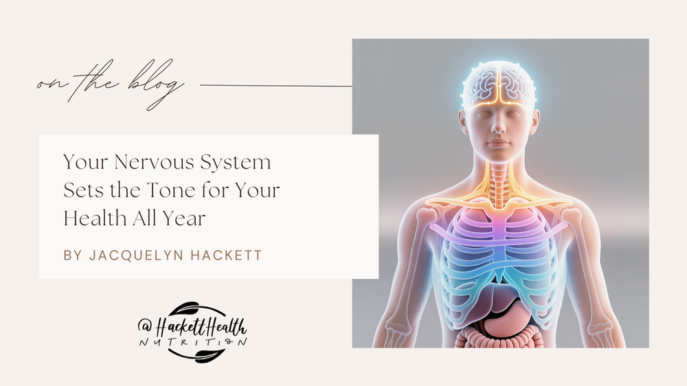 Your Nervous System Sets the Tone for Your Health All Year