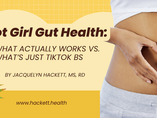 Hot Girl Gut Health: What Actually Works vs. What’s Just TikTok BS
