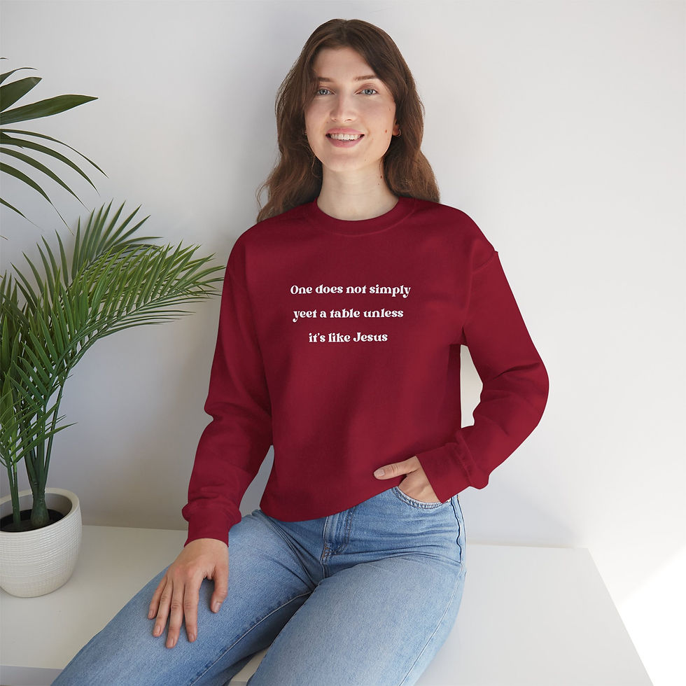 Thumbnail: One Does Not Simple Yeet Tables Unless It’s Like Jesus - Unisex Sweatshirt 