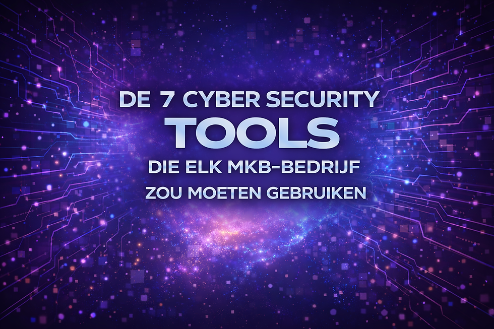 De 7 Cyber Security Tools die elk MKB-bedrijf zou moeten gebruiken