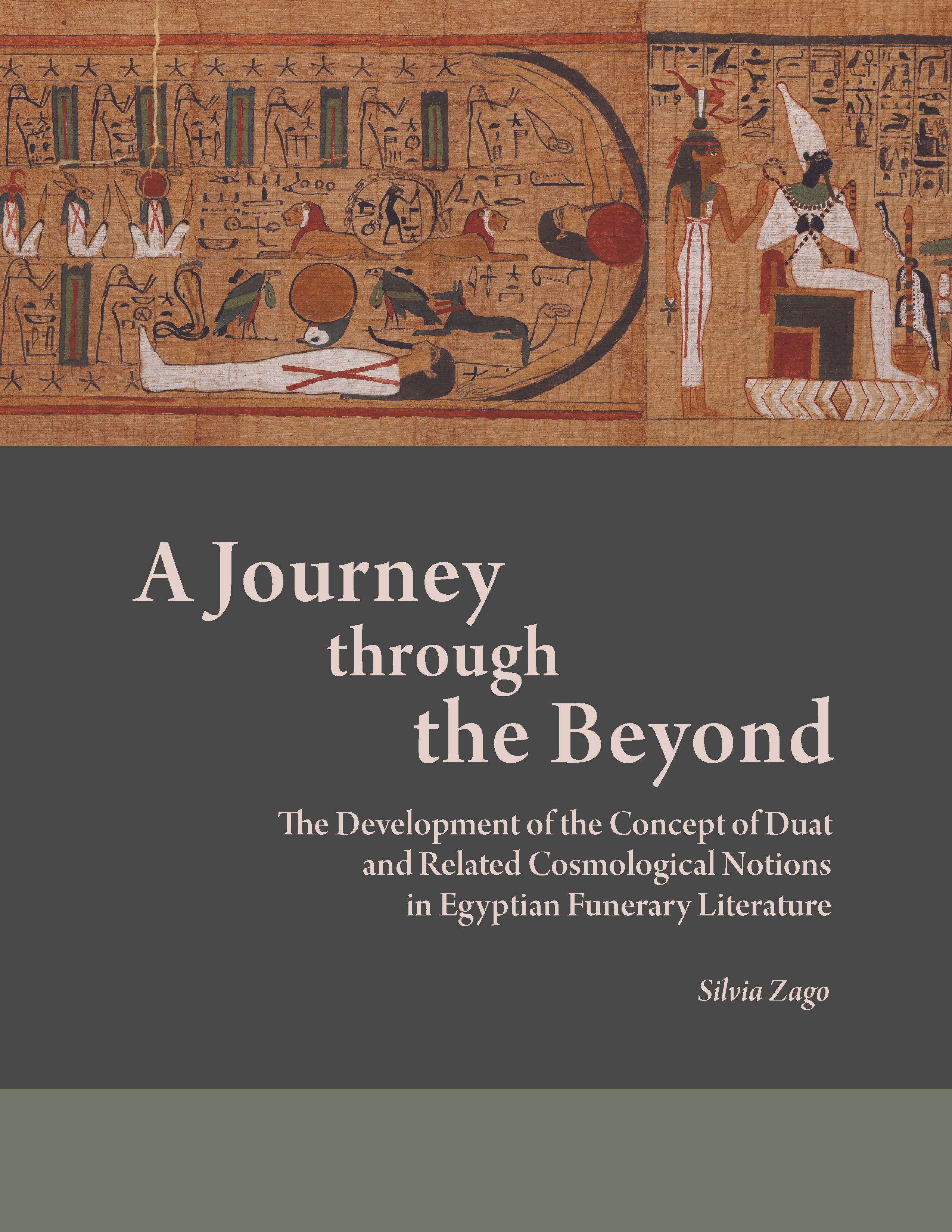 A Journey through the Beyond: The Development of the Concept of Duat and Related