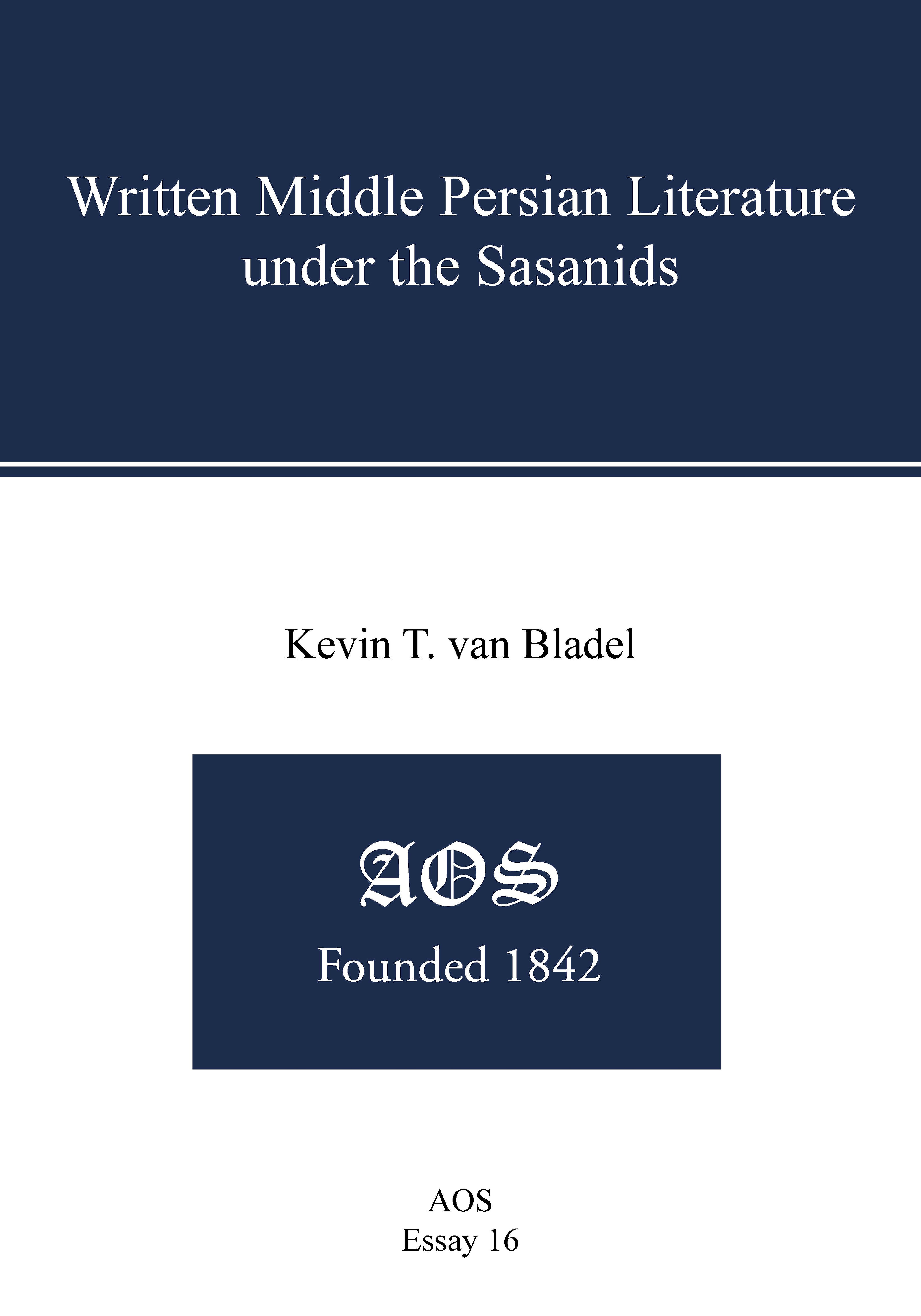 Written Middle Persian Literature under the Sasanids
