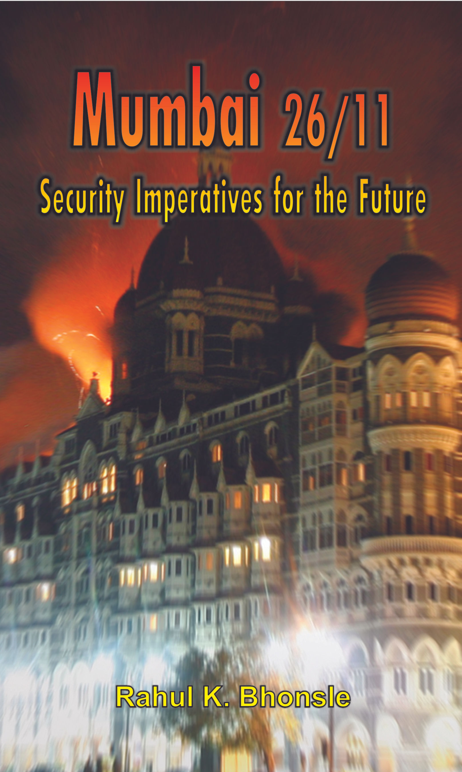 Mumbai 26/11: Security Imperatives for the Future