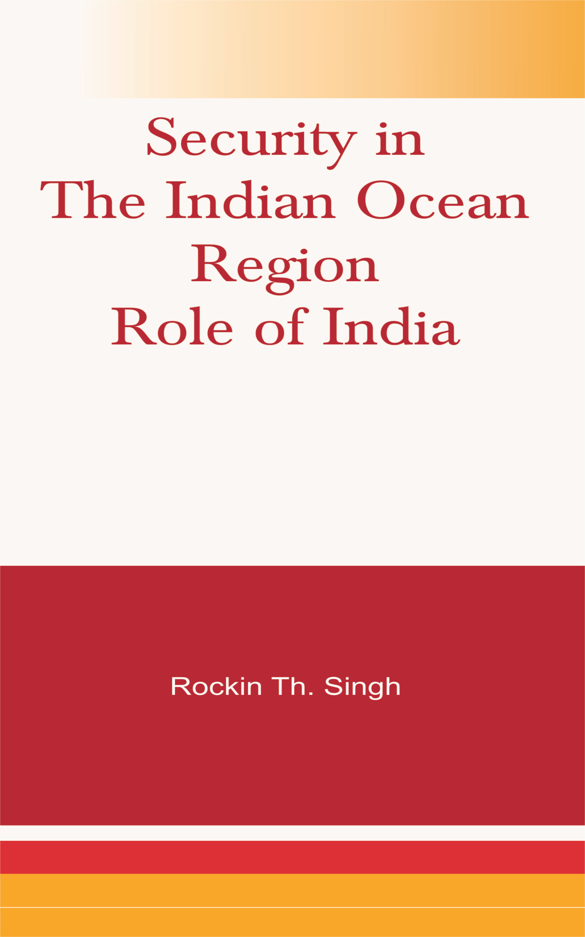Security in the Indian Ocean Region- Role of India