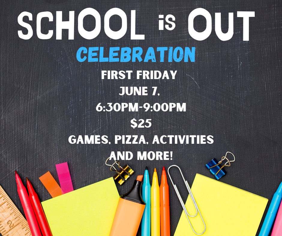 Schools Out Celebration!