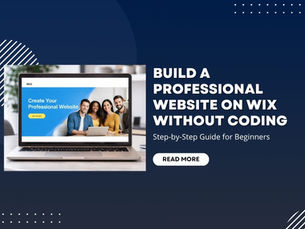 Build a Professional Website on Wix Without Coding: Step-by-Step Guide for Beginners
