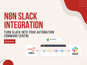 n8n Slack Integration: Turn Slack Into Your Automation Command Centre