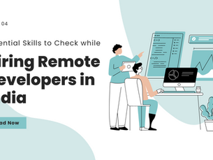 Essential Skills to Check while Hiring Remote Developers in India