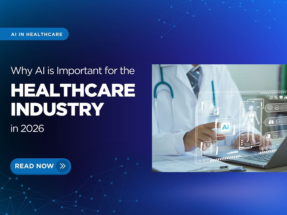 Why AI is Important for the Healthcare Industry in 2026