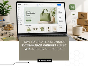 How to Create a Stunning E-commerce Website Using Wix (Step-by-Step Guide)