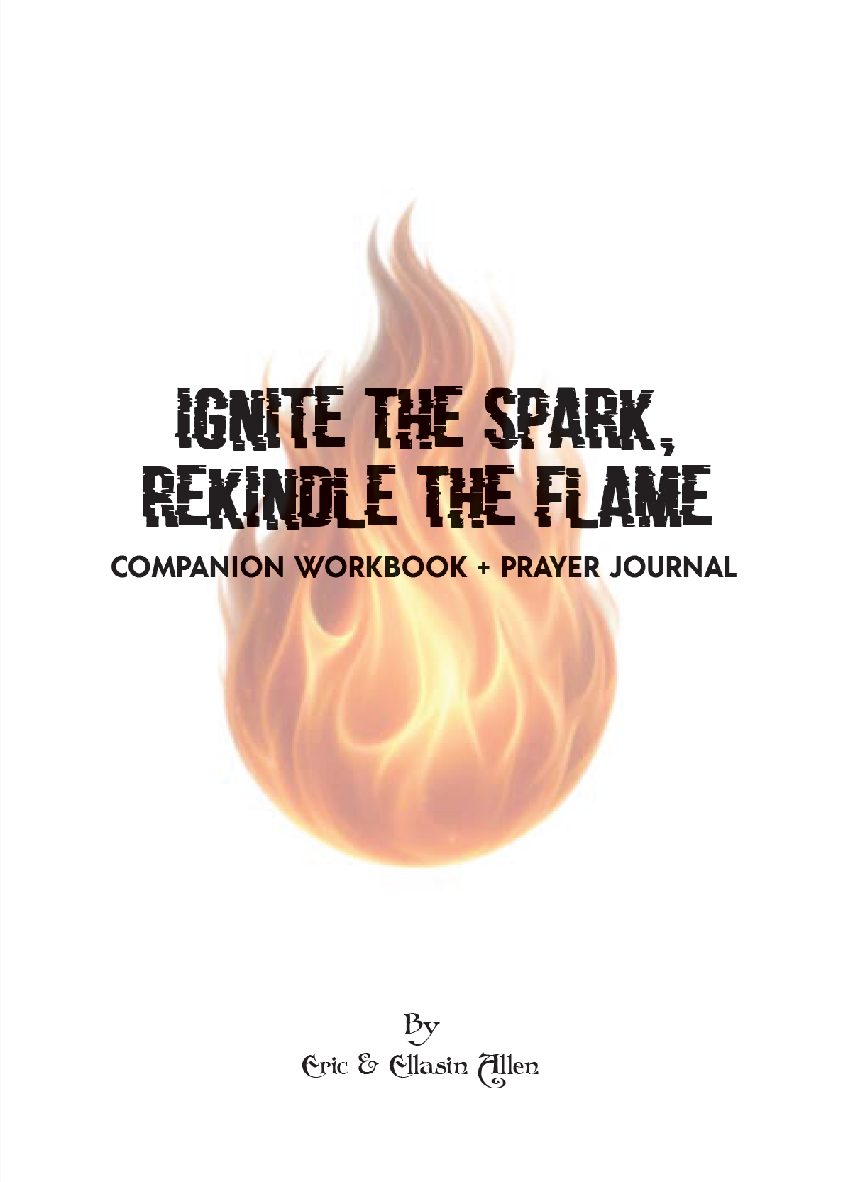 Ignite The Spark Workbook and Prayer Journal
