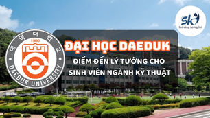 Đại học Daeduk Hàn Quốc: Điểm đến lý tưởng cho du học sinh ngành kỹ thuật