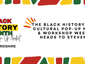 Black History Month Cultural Pop-Up Market & Workshop Weekend heads to Stevenage