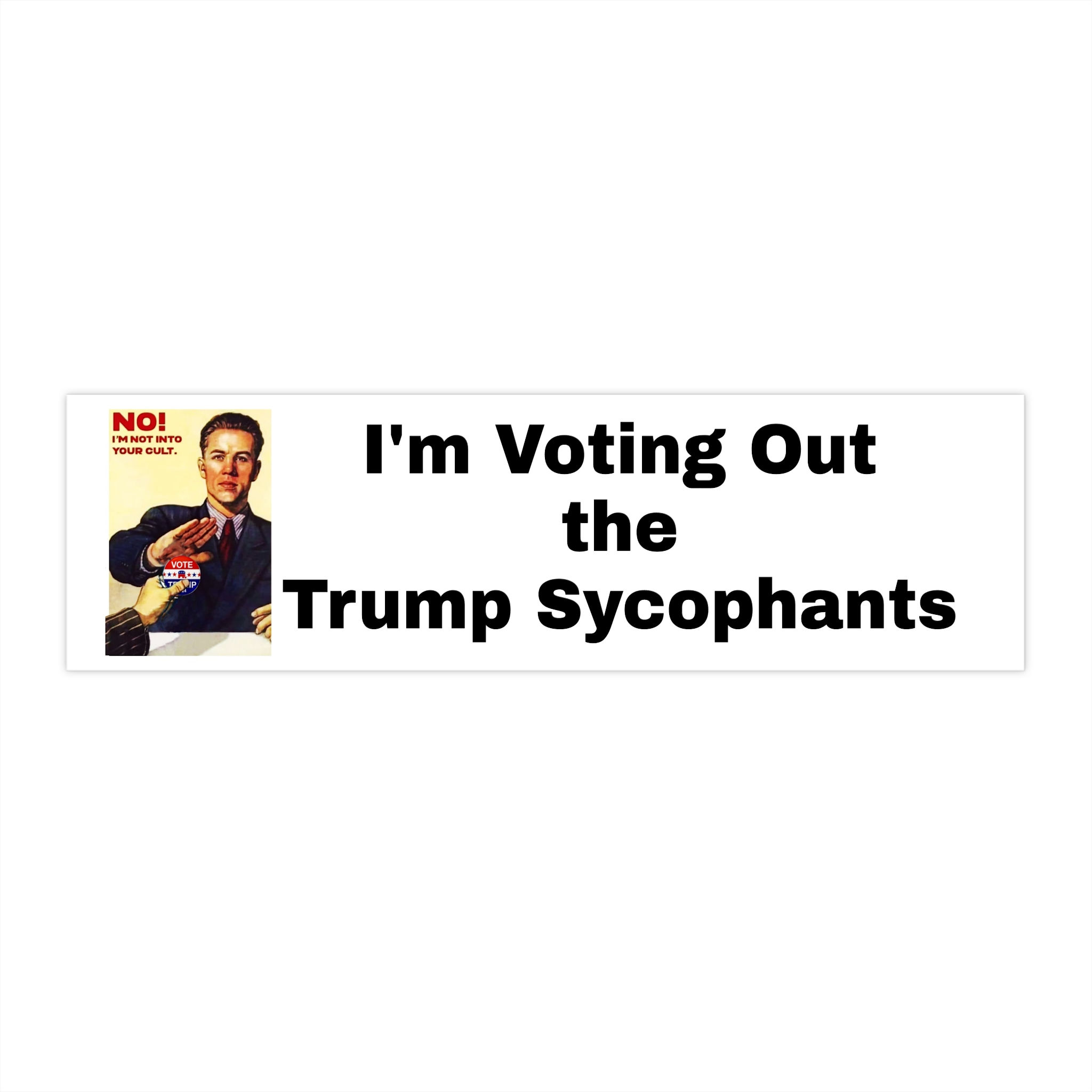 No on Trump Sycophants Bumper Sticker