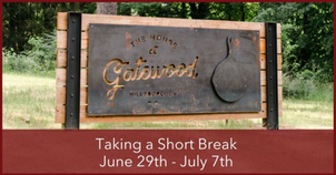 House at Gatewood Taking a Short Break June 29th - July 7th
