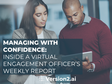 Managing With Confidence: Inside a Virtual Engagement Officer’s Weekly Report