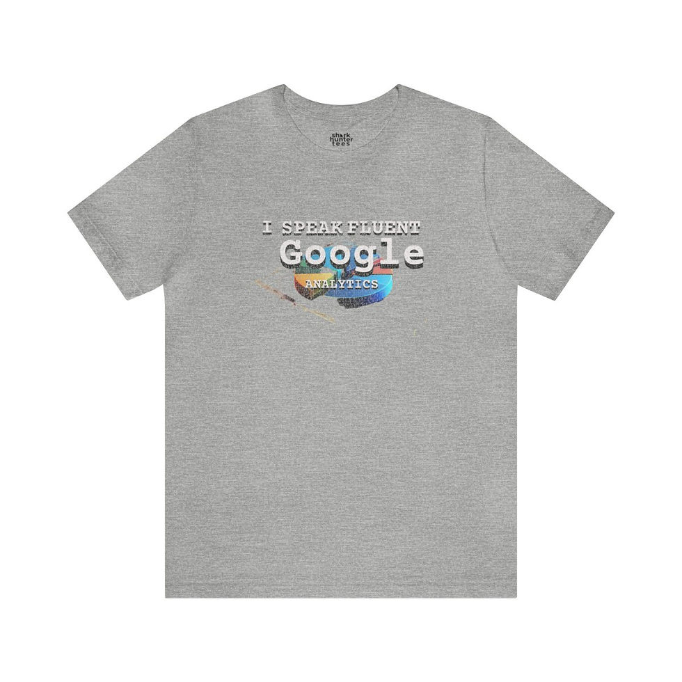Thumbnail: I speak fluent Google Analytics Digital Marketing T-shirt 