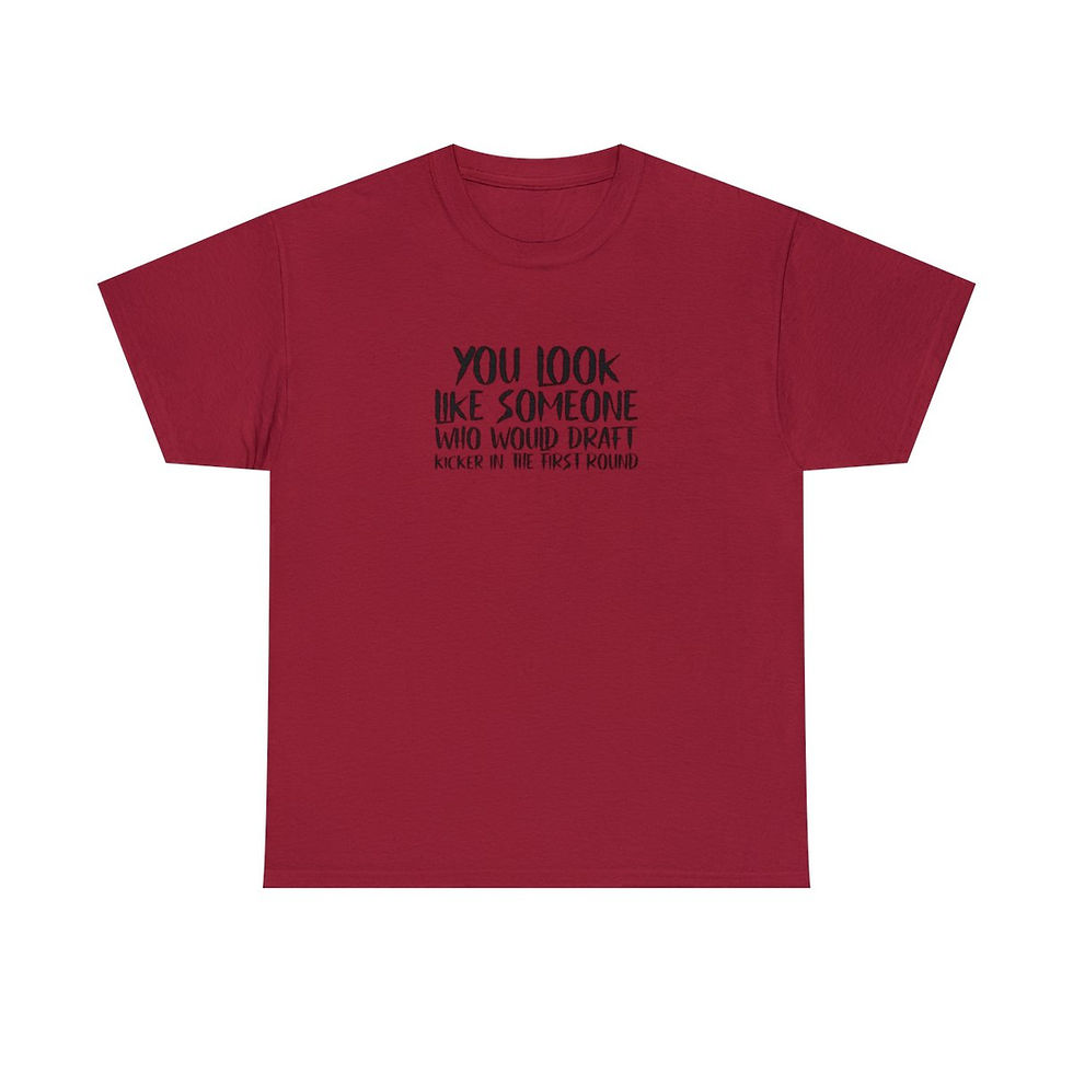 Thumbnail: Fantasy Football: Draft a Kicker in the First Round T-Shirt