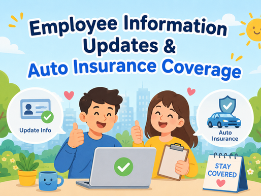 🚗Auto Insurance Coverage & 🛂Employee Visa Information Updates 汽車保險保障與員工簽證資訊更新