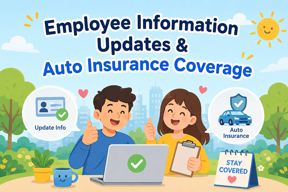 🚗Auto Insurance Coverage & 🛂Employee Visa Information Updates 汽車保險保障與員工簽證資訊更新